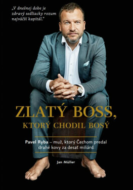 ZLATÝ BOSS, ktorý chodil bosý - Jan Müller, Pavel Ryba