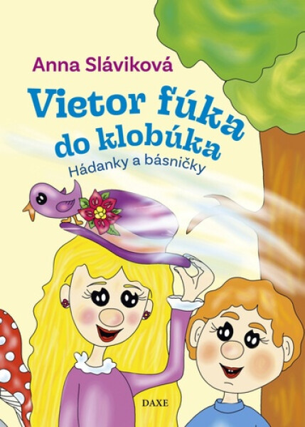 Vietor fúka do klobúka - Anna Sláviková