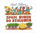 Spadl buben do kedluben - Karel Šiktanc