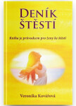 Deník štěstí - Kniha je průvodcem pro ženy ke štěstí - Veronika Kovářová