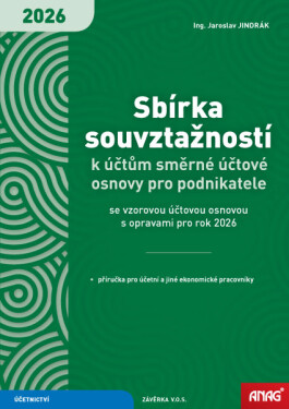 ANAG Sbírka souvztažností k účtům směrné účtové osnovy pro podnikatele se vzorovou účtovou osnovou s opravami pro rok 2026 - JINDRÁK Jaroslav Ing.