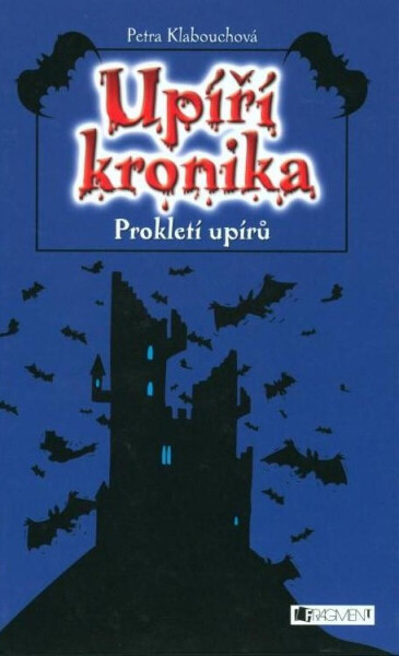 Upíří storky – Prokletí upírů - Petra Klabouchová, Petr Palma