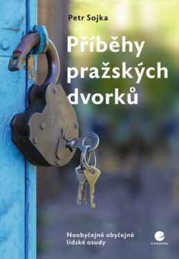 Příběhy pražských dvorků - Petr Sojka - e-kniha