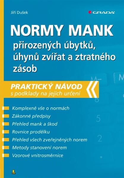 Normy mank přirozených úbytků, úhynů zvířat a ztratného zásob - Praktický návod s podklady na jejich určení - Jiří Dušek