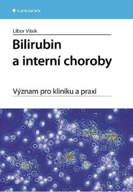 Bilirubin a interní choroby - Libor Vítek