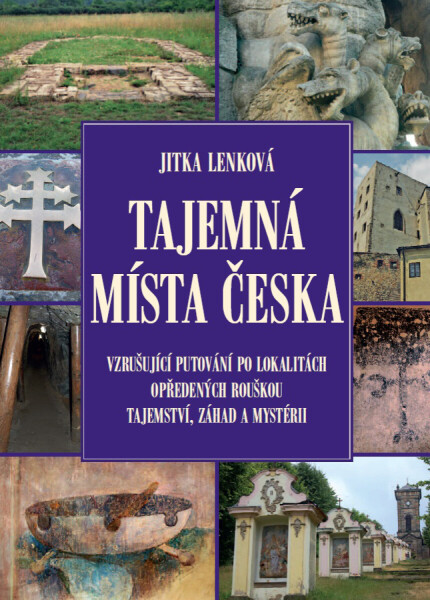 Tajemná místa Česka - Jitka Lenková