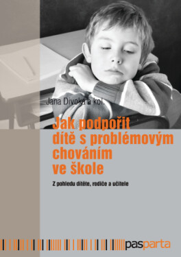 Jak podpořit dítě s problémovým chováním ve škole - Jana Divoká, Tomáš Hruda - e-kniha