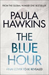 The Blue Hour Paula Hawkins