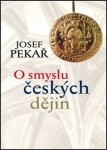 Smyslu českých dějin Josef Pekař