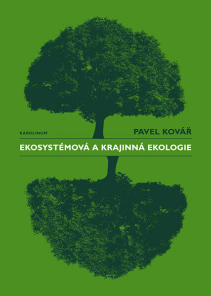 Ekosystémová a krajinná ekologie - Pavel Kovář