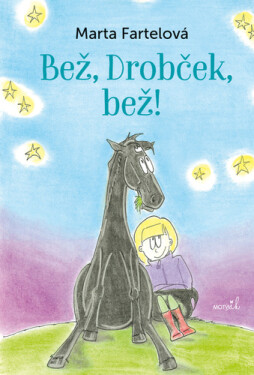 Bež, Drobček, bež - Marta Fartelová