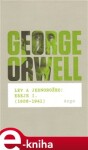 Lev a jednorožec : Eseje I. (1928–1941) - George Orwell e-kniha