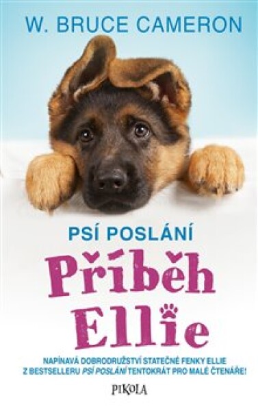 Psí poslání: Příběh Ellie - Bruce W. Cameron