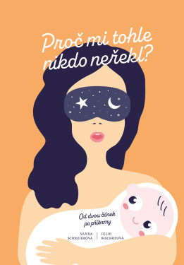 Proč mi tohle nikdo neřekl? - Vanda Schreierová, Julie Bischofová