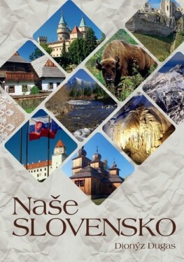 Naše Slovensko - Dionýz Dugas