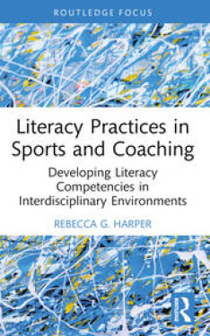 Literacy Practices in Sports and Coaching - Rebecca G. Harper