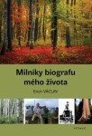 Milníky biografu mého života - Václav Erich