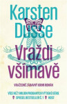 Vraždi všímavě - Karsten Dusse