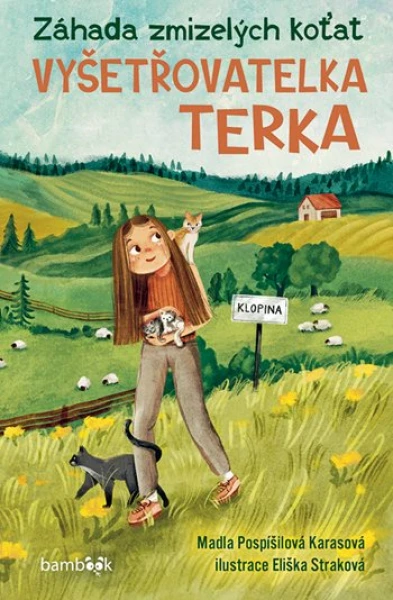 Kniha: Vyšetřovatelka Terka – Záhada zmizelých koťat od Pospíšilová Karasová Madla