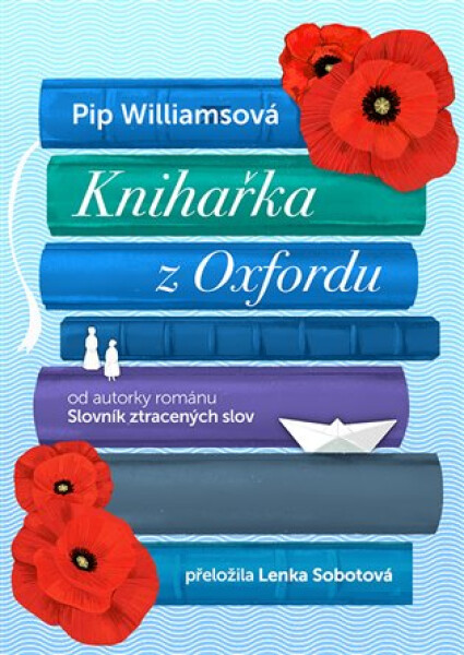 Knihařka z Oxfordu - Pip Williams