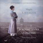 Porodní sestra Osvětimi Magda Knedler