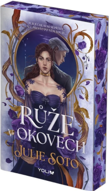 Růže v okovech - Julie Soto