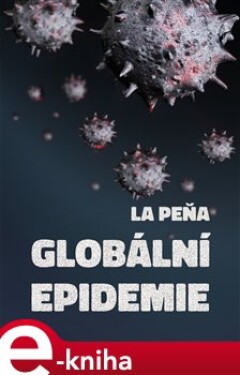 Globální epidemie - La Peňa e-kniha