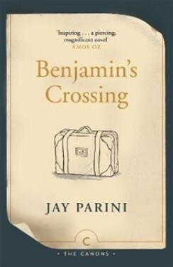Benjamin's Crossing Jay Parini