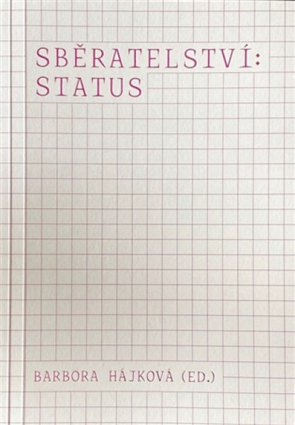 Sběratelství: status - Barbora Hájková