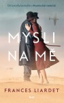 Mysli na mě (e-kniha) - Frances Liardet