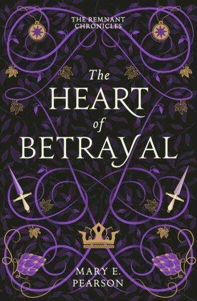 The Heart of Betrayal (The Remnant Chronicles #2), 1. vydání - Mary E. Pearson