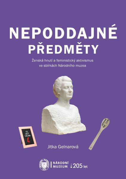 Nepoddajné předměty - Jitka Gelnarová