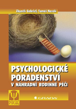Psychologické poradenství v náhradní rodinné péči - Tomáš Novák, Zbyněk Gabriel