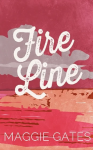 Fire Line - Maggie Gates