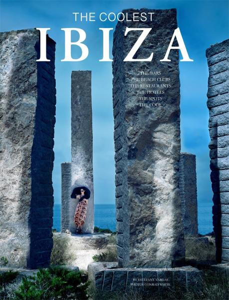 Ibiza: The Coolest Hotspots - Conrad White