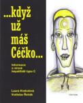 Když už máš Céčko - Informace o virové hepatitidě typu C - Laura Krekulová