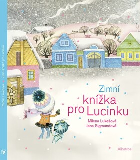 Zimní knížka pro Lucinku Milena Lukešová