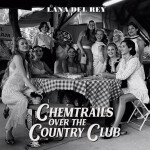 LP Lana Del Rey: Chemtrails Over The Country Club - Lana Del Rey