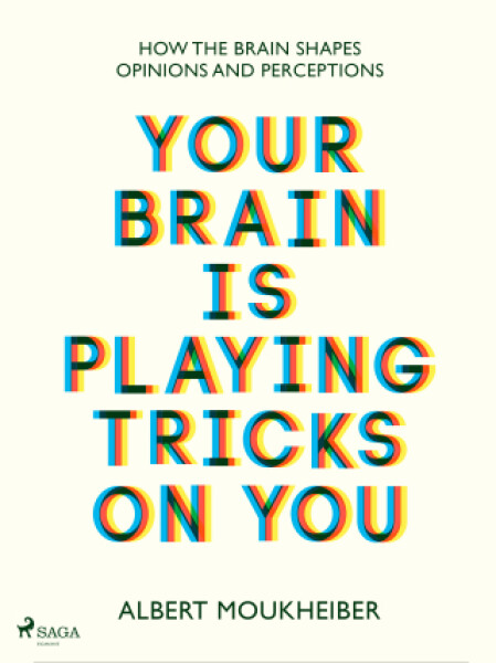 Your Brain Is Playing Tricks On You - Albert Moukheiber - e-kniha