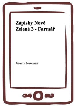 Zápisky Nově Zelené 3 - Farmář - Jeremy Newman