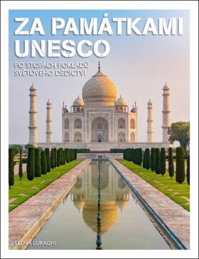 Za památkami UNESCO - Elena Luraghi