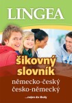 Německo-český, česko-německý šikovný slovník... nejen do školy - kolektiv autorů