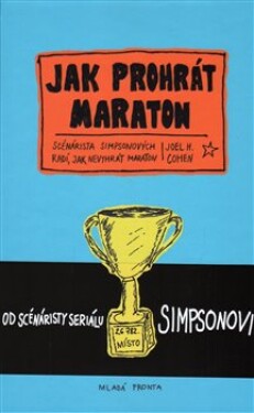 Jak prohrát maraton - Joel H. Cohen