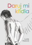 Daruj mi křídla - Lucie Huková
