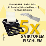 Pětkrát s Viktorem Fischlem - Viktor Fischl - audiokniha
