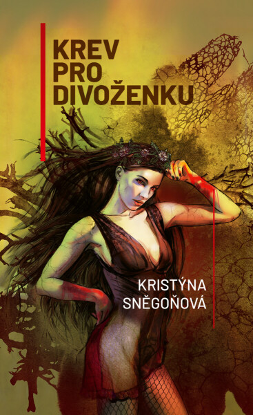 Krev pro divoženku - Kristýna Sněgoňová