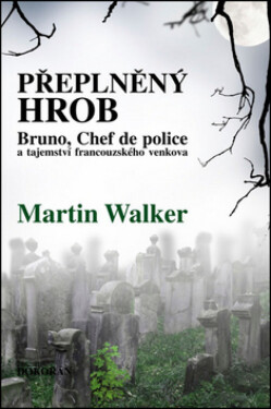 Přeplněný hrob - Martin Walker