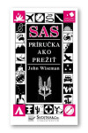 SAS príručka ako prežiť (slovensky) John Wiseman