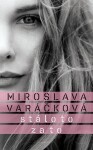 Stálo to za to Miroslava Varáčková