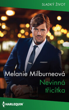 Nevinná třicítka - Melanie Milburneová - e-kniha